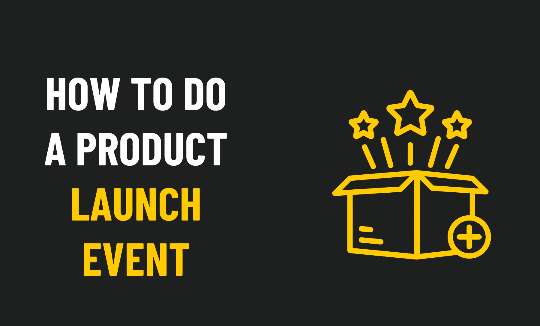 How To Do A Product Launch Event