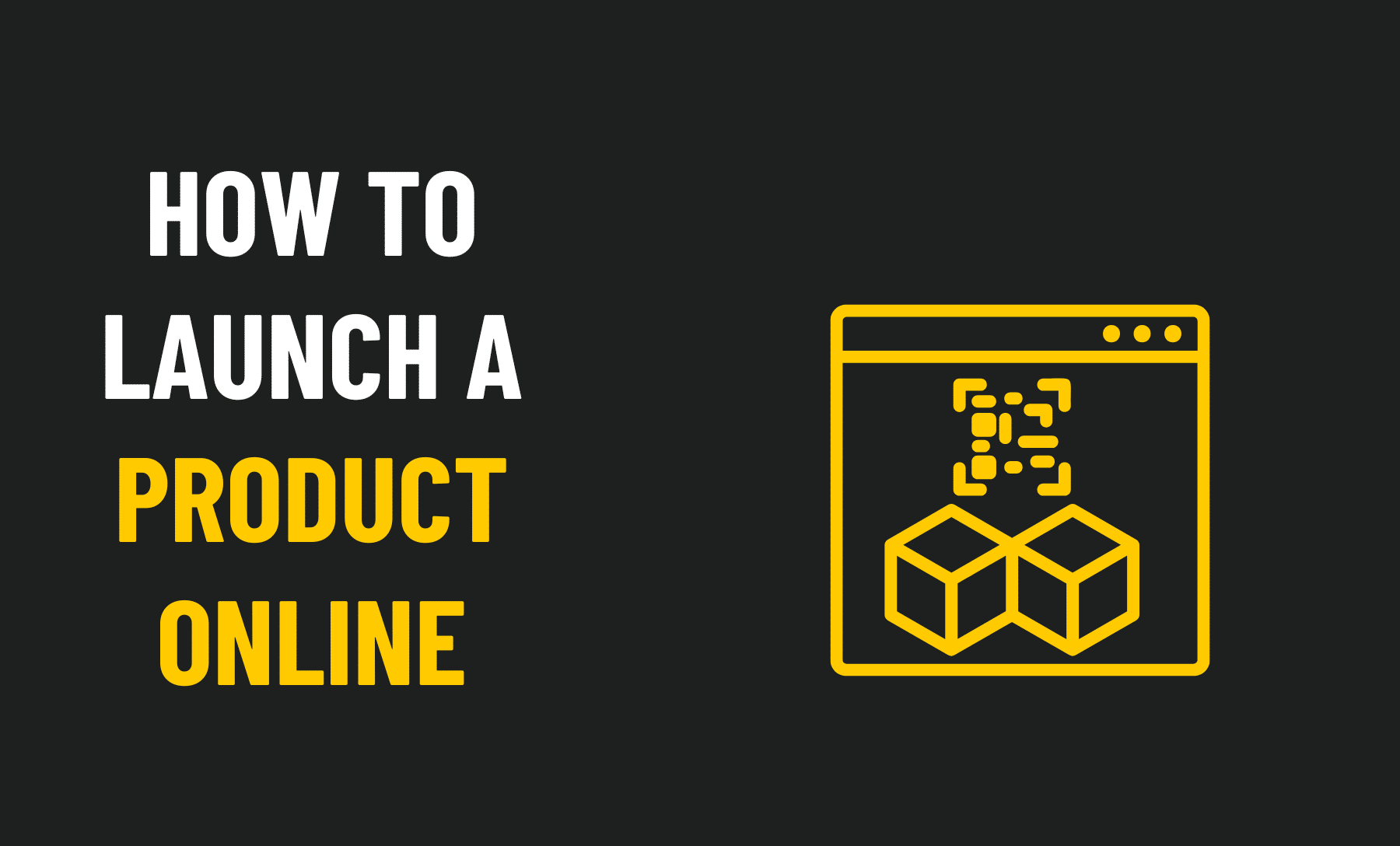How to Launch a Product Online