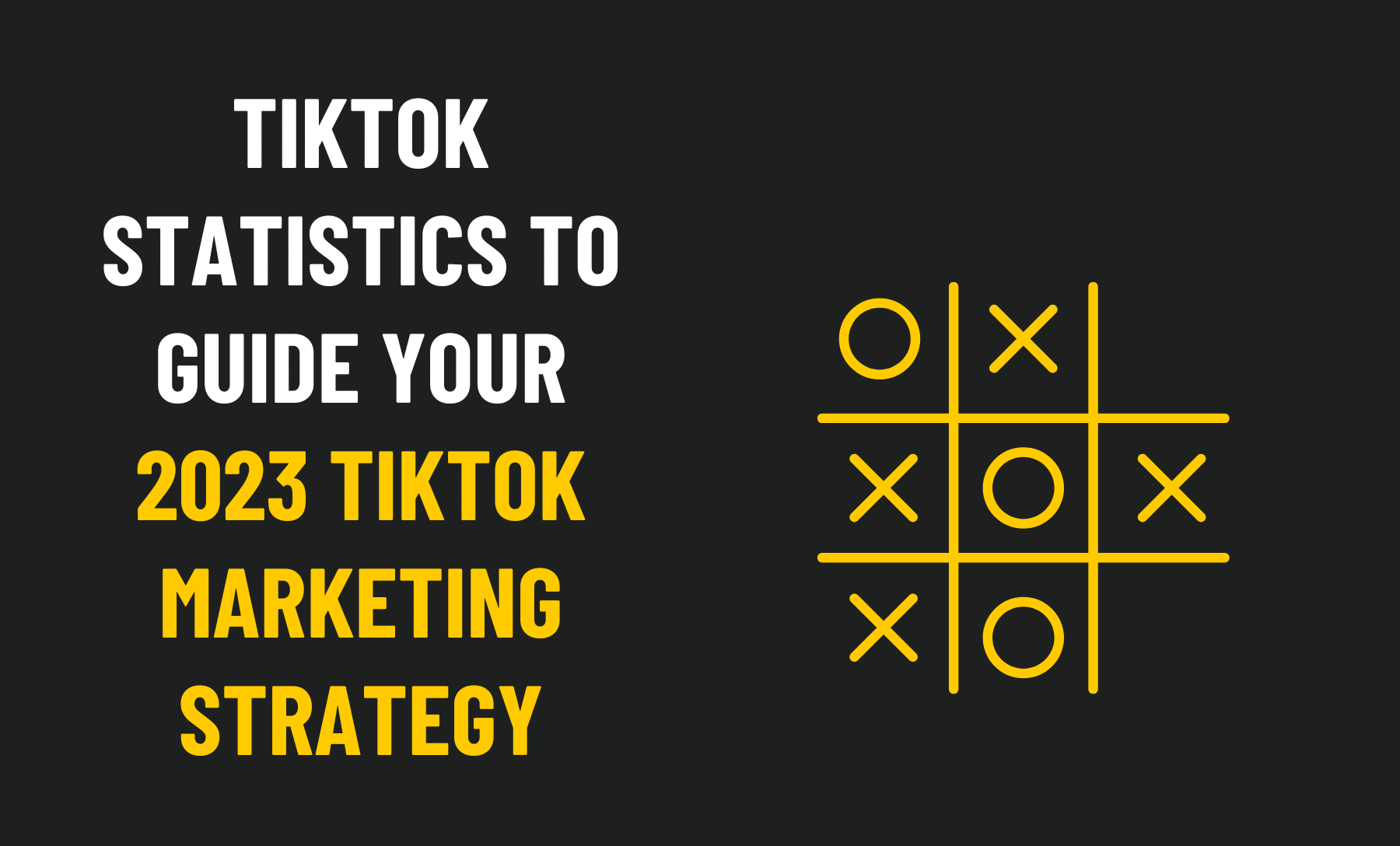 TikTok Statistics For Your Marketing and Sales Strategies in 2023